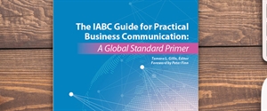 A Closer Look at ‘The IABC Guide for Practical Business Communication: A Global Standard Primer’